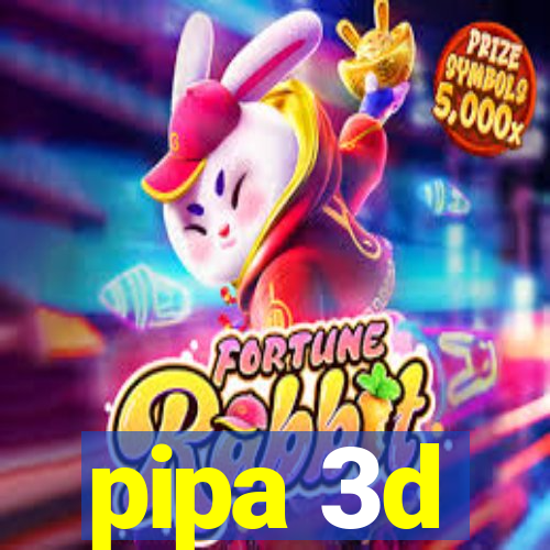 pipa 3d